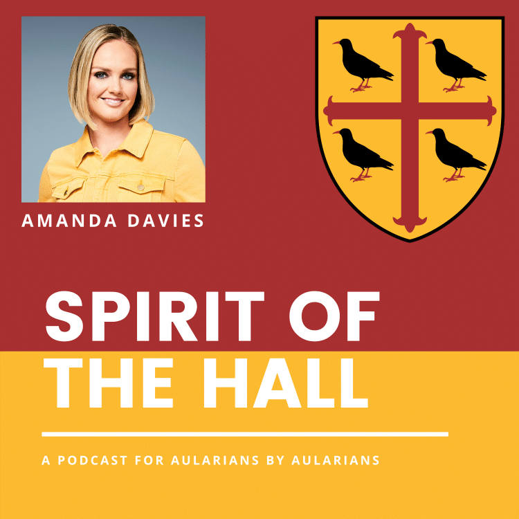 Spirit of the Hall podcast with Amanda Davies (1998, Geography)