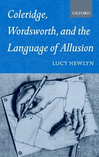 Coleridge, Wordsworth, and the Language of Allusion, by Lucy Newlyn