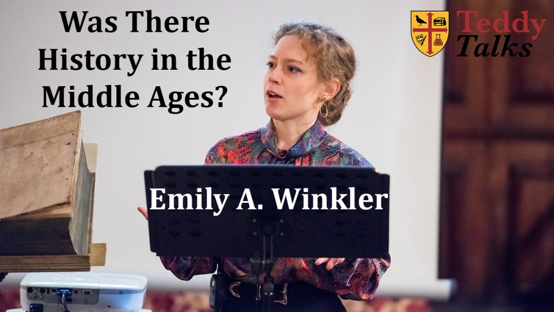 Was there history in the Middle Ages? by Emily Winkler