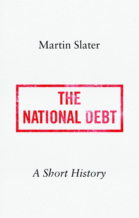 The cover of Martin Slater's book, 'The National Debt: A Short History'