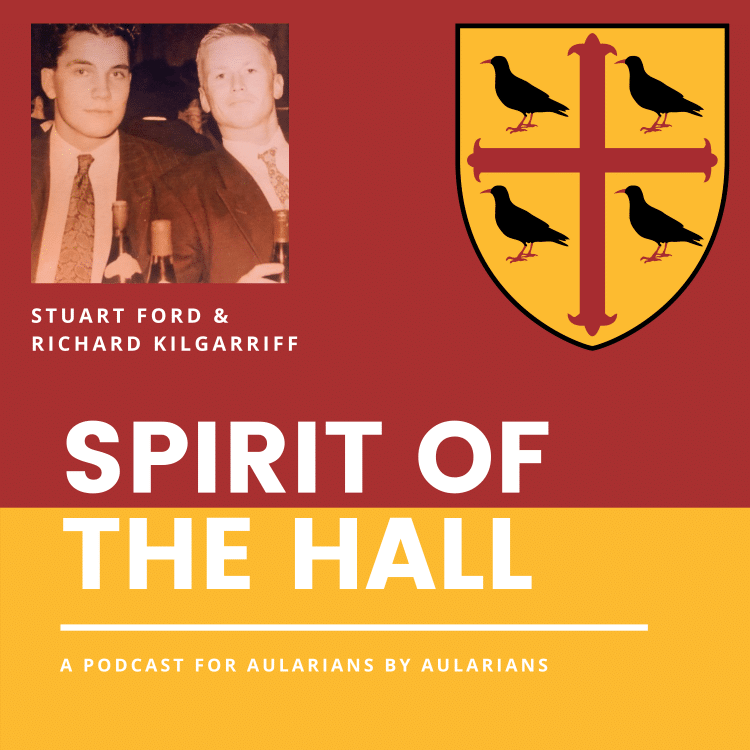 Spirit of the Hall podcast with Stuart Ford (1988, Jurisprudence) and Richard Kilgarriff (1988, English)